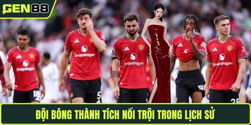Đội bóng thành tích nổi trội trong lịch sử