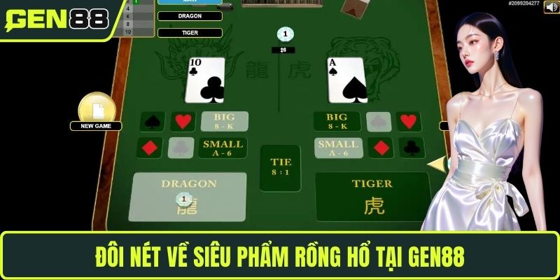 Đôi nét về siêu phẩm Rồng Hổ tại GEN88