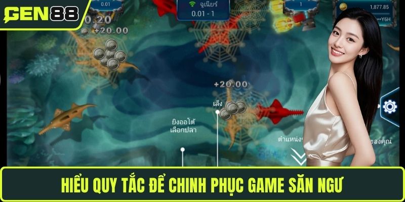 Hiểu quy tắc để chinh phục game săn ngư